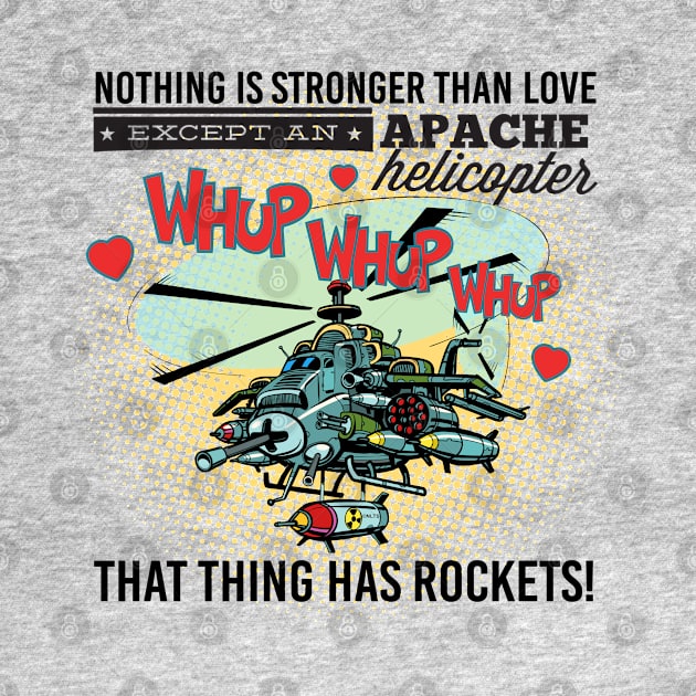 Apache Helicopter Valentine Funny Humor by creative